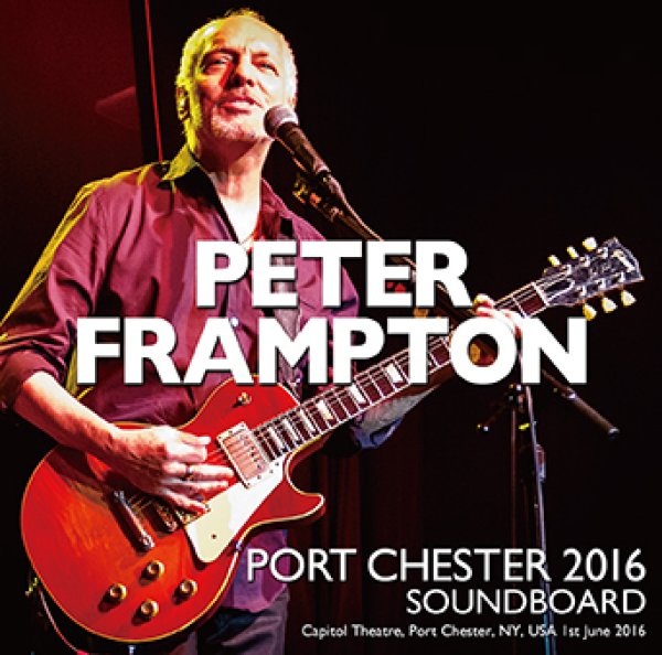 Photo1: PETER FRAMPTON - PORT CHESTER 2016 SOUNDBOARD 2CDR [Uxbridge 2849] (1)