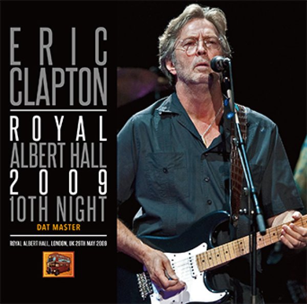 Photo1: ERIC CLAPTON - ROYAL ALBERT HALL 2009 10TH NIGHT: DAT MASTER 2CD [Beano-245] (1)