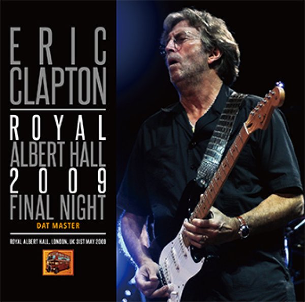 Photo1: ERIC CLAPTON - ROYAL ALBERT HALL 2009 FINAL NIGHT: DAT MASTER 2CD [Beano-246] (1)