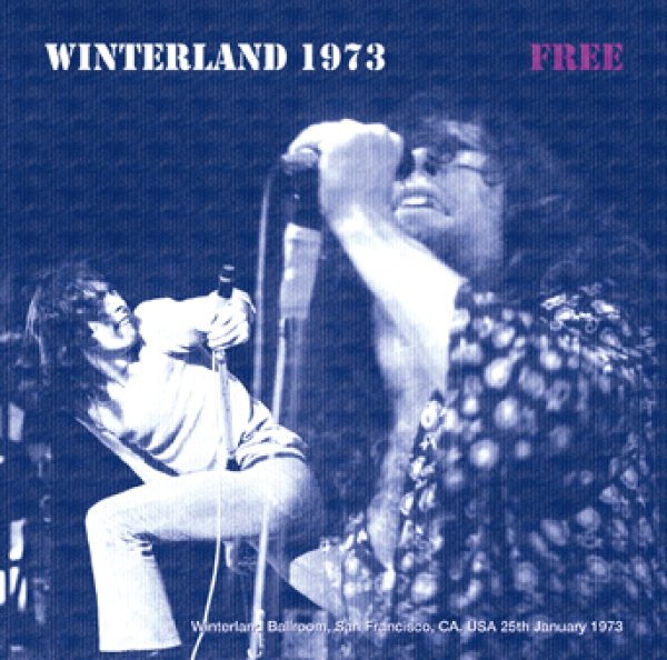 Photo1: FREE - WINTERLAND 1973 CDR [Uxbridge 325] (1)