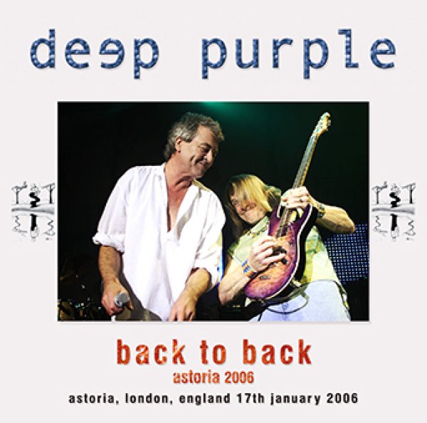 Photo1: DEEP PURPLE - BACK TO BACK: ASTORIA 2006 2CDR [POWER GATE-096] (1)