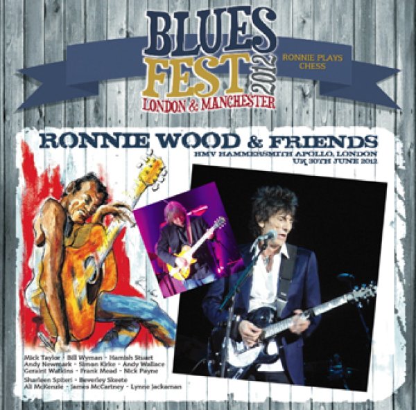 Photo1: RONNIE WOOD & FRIENDS - BLUES FEST 2012 : RONNIE PLAYS CHESS 2CDR [Uxbridge 452] (1)