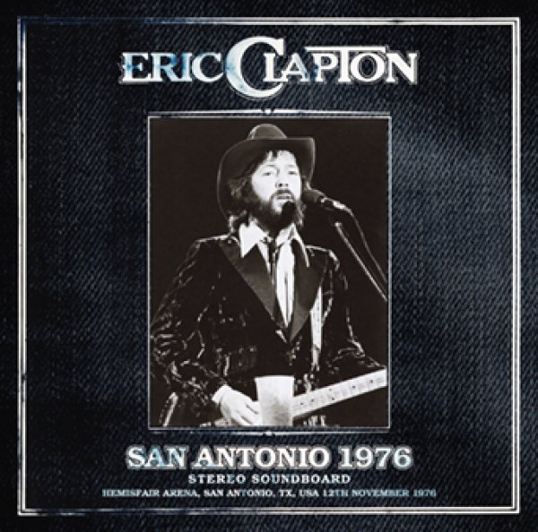 Photo1: ERIC CLAPTON - SAN ANTONIO 1976 STEREO SOUNDBOARD 2CDR [Uxbridge 2907] (1)
