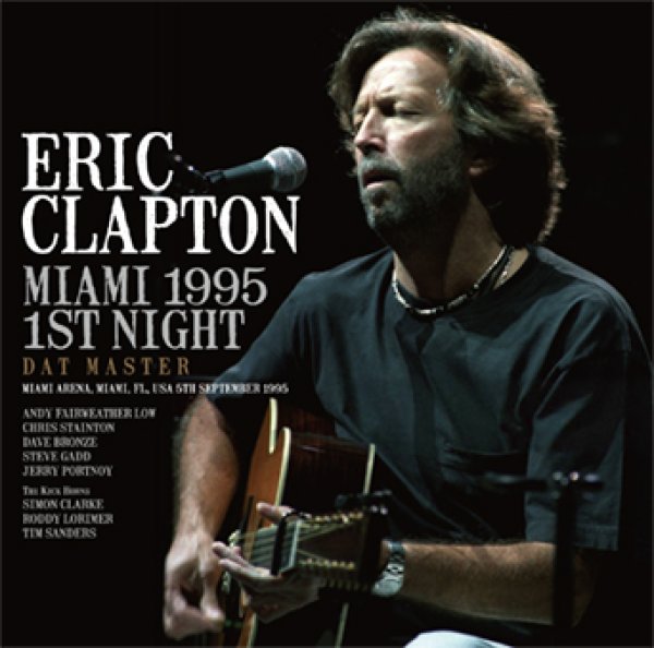Photo1: ERIC CLAPTON - MIAMI 1995 1ST NIGHT DAT MASTER 2CD [Beano-328] (1)