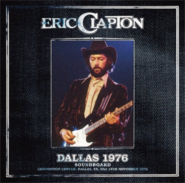 Photo1: ERIC CLAPTON - DALLAS 1976 SOUNDBOARD 2CD [Beano-323] (1)