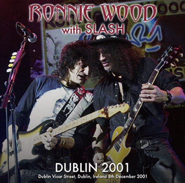 Photo1: RONNIE WOOD with SLASH - DUBLIN 2001 2CDR [Uxbridge 2948] (1)