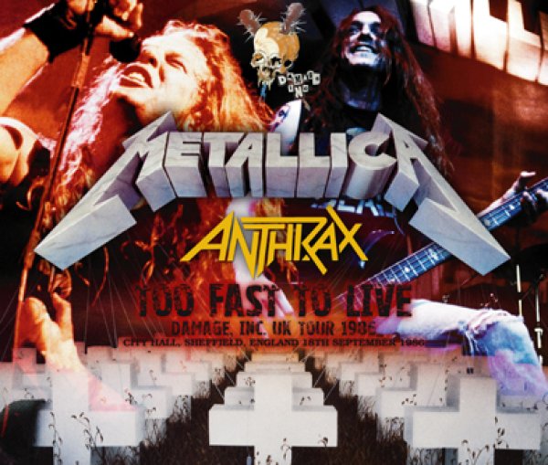 Photo1: METALLICA / ANTHRAX - TOO FAST TO LIVE 3CDR [Shades 2731] (1)