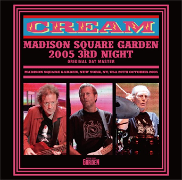Photo1: CREAM - MADISON SQUARE GARDEN 2005 3RD NIGHT: ORIGINAL DAT MASTER 2CD [Beano-345] (1)
