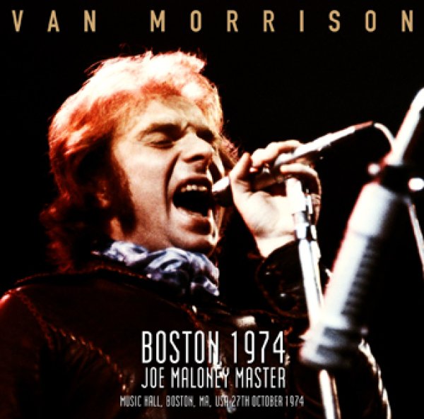 Photo1: VAN MORRISON - BOSTON 1974: JOE MALONEY MASTER 2CDR [Uxbridge 1380] (1)