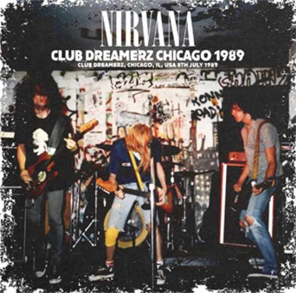 Photo1: NIRVANA - CLUB DREAMERZ, CHICAGO 1989 CD [ZODIAC 855] (1)