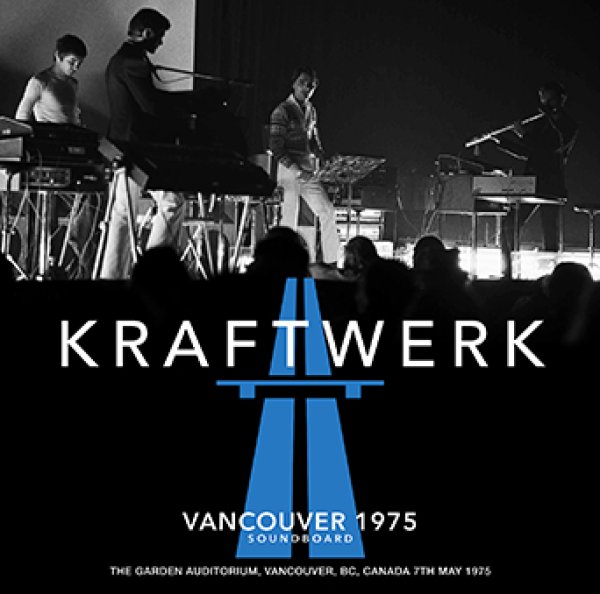 Photo1: KRAFTWERK - VANCOUVER 1975 SOUNDBOARD CDR [Uxbridge 1306] (1)