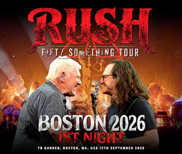 Photo1: RUSH - BOSTON 2026 1ST NIGHT 3CDR [Uxbridge 2988] (1)