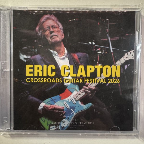 Photo1: ERIC CLAPTON -  CROSSROADS GUITAR FESTIVAL 2026 2CDR [EMPRESS VALLEY] (1)