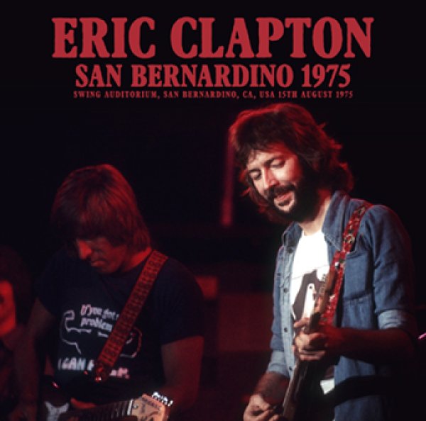 Photo1: ERIC CLAPTON - SAN BERNARDINO 1975 2CDR [Uxbridge 3000] (1)