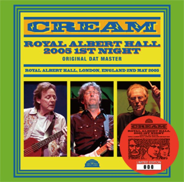 Photo1: CREAM - ROYAL ALBERT HALL 2005 1ST NIGHT: ORIGINAL DAT MASTER 2CD [Beano-350] (1)