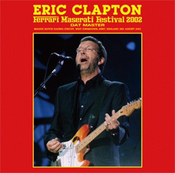 Photo1: ERIC CLAPTON - FERRARI MASERATI FESTIVAL 2002 DAT MASTER 2CD [Beano-335] (1)