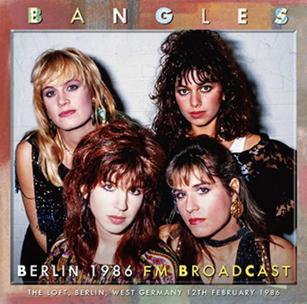 Photo1: THE BANGLES - BERLIN 1986 FM Broadcast CDR [Uxbridge 3028] (1)