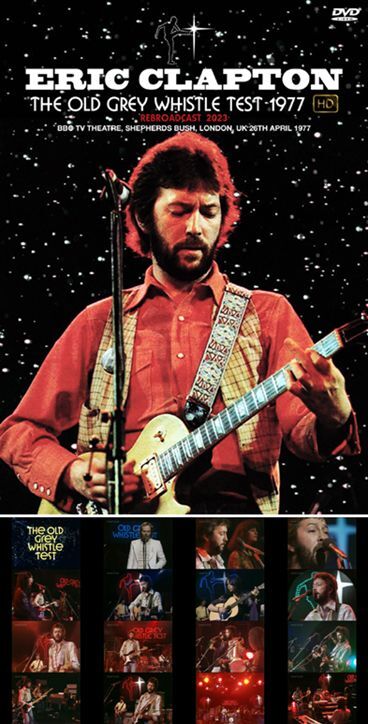 ERIC CLAPTON - OLD GREY WHISTLE TEST 1977 HD: REBROADCAST 2023